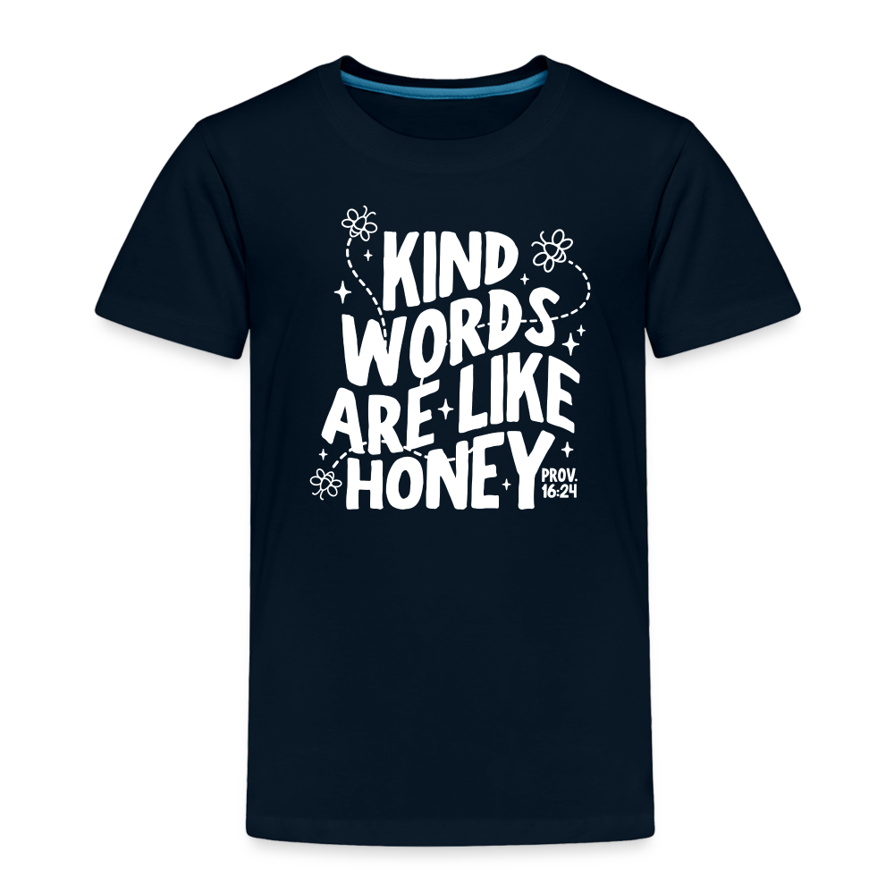 Kind Words are Like Honey (W) Toddler T-Shirt - deep navy