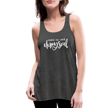 Praise the Lord Oh My Soul Women's Tank - deep heather