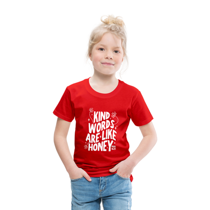 Kind Words are Like Honey (W) Toddler T-Shirt - red