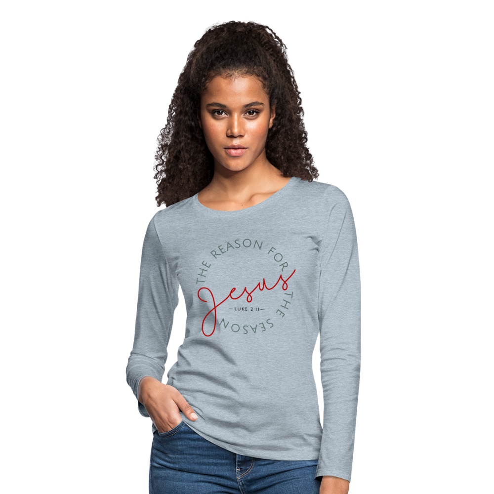 The Reason for the Season (Color) Christmas Women's Premium Long Sleeve T-Shirt - heather ice blue