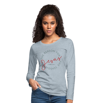 The Reason for the Season (Color) Christmas Women's Premium Long Sleeve T-Shirt - heather ice blue