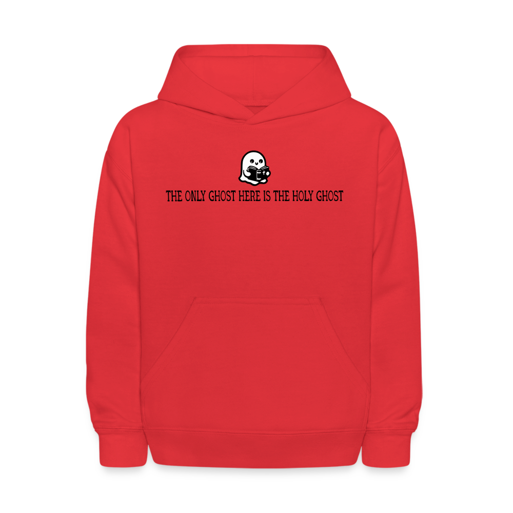 The Only Ghost Here is the Holy Ghost (Bible) Kid's Hoodie - red