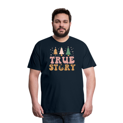 True Story Christmas Family Men's Premium T-Shirt - deep navy