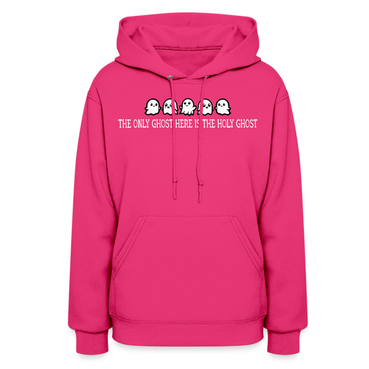 The Only Ghost Here is the Holy Ghost (W) Women's Hoodie - fuchsia