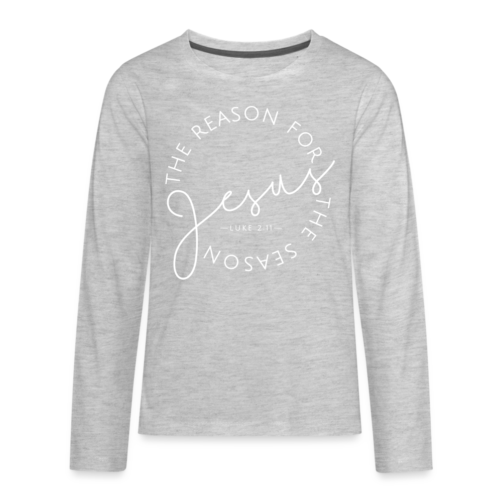 The Reason for the Season Christmas Kids' Premium Long Sleeve T-Shirt - heather gray