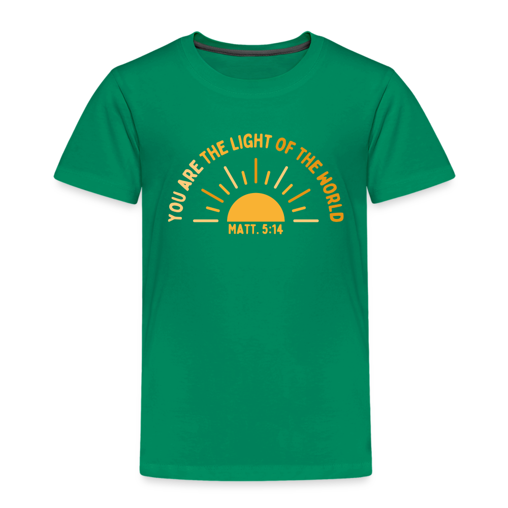 You are the Light of the World Toddler Premium T-Shirt - kelly green