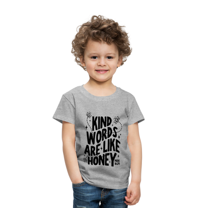 Kind Words are Like Honey Toddler T-Shirt - heather gray