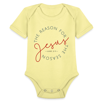 The Reason for the Season (Color) Christmas Family Organic Short Sleeve Baby Bodysuit - washed yellow