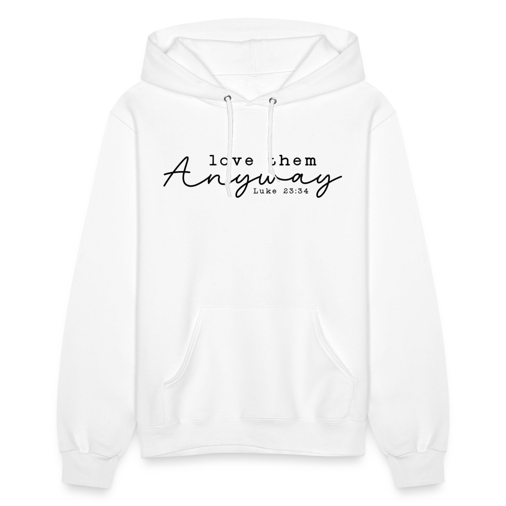 Love Them Anyway Women's Hoodie - white