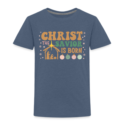 Christ the Savior is Born Christmas Family Toddler Premium T-Shirt - heather blue