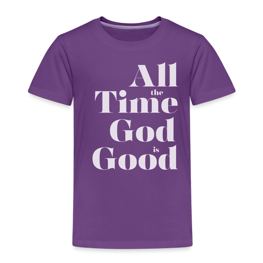 All the Time God is Good Toddler Premium T-Shirt - purple