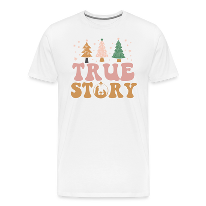 True Story Christmas Family Men's Premium T-Shirt - white