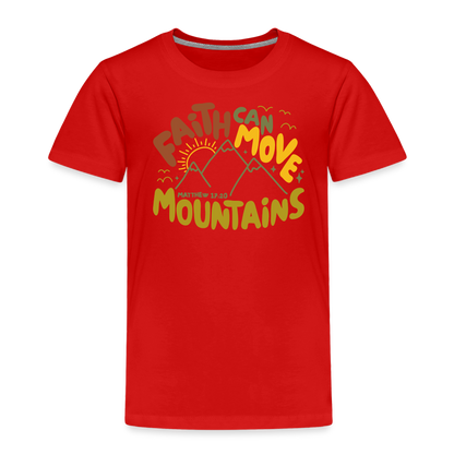 Faith Can Move Mountains (Color) Toddler T-Shirt - red