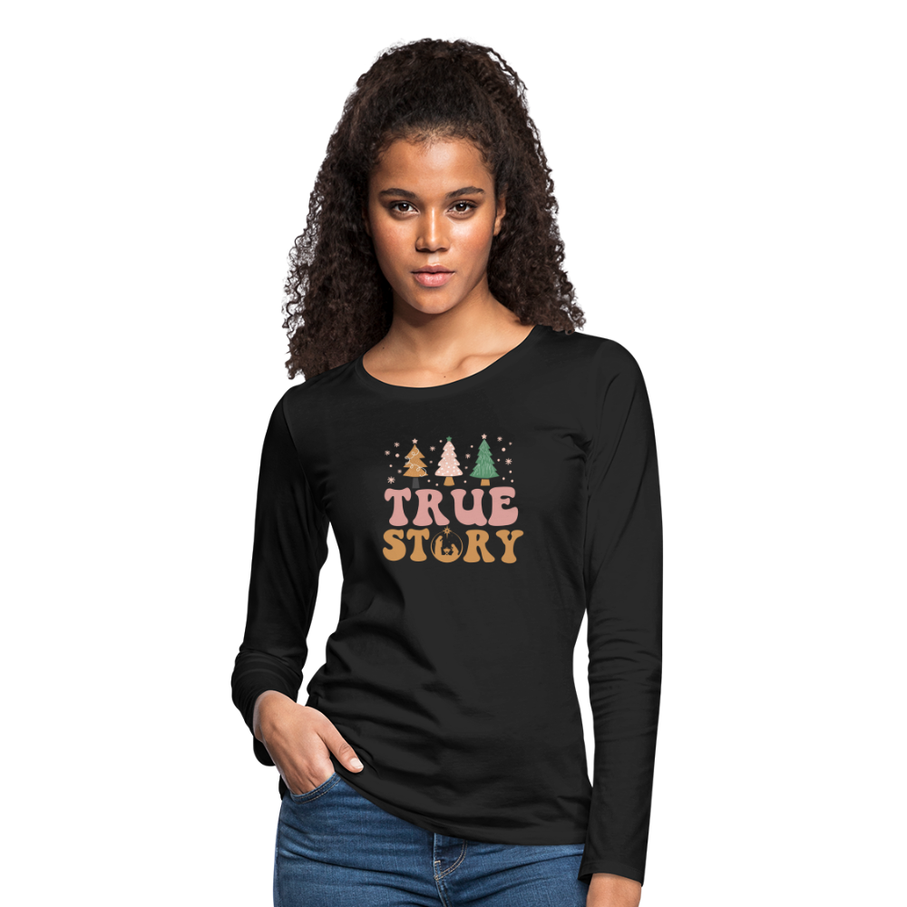 True Story Christmas Family Women's Premium Long Sleeve T-Shirt - black