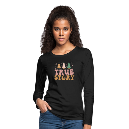 True Story Christmas Family Women's Premium Long Sleeve T-Shirt - black