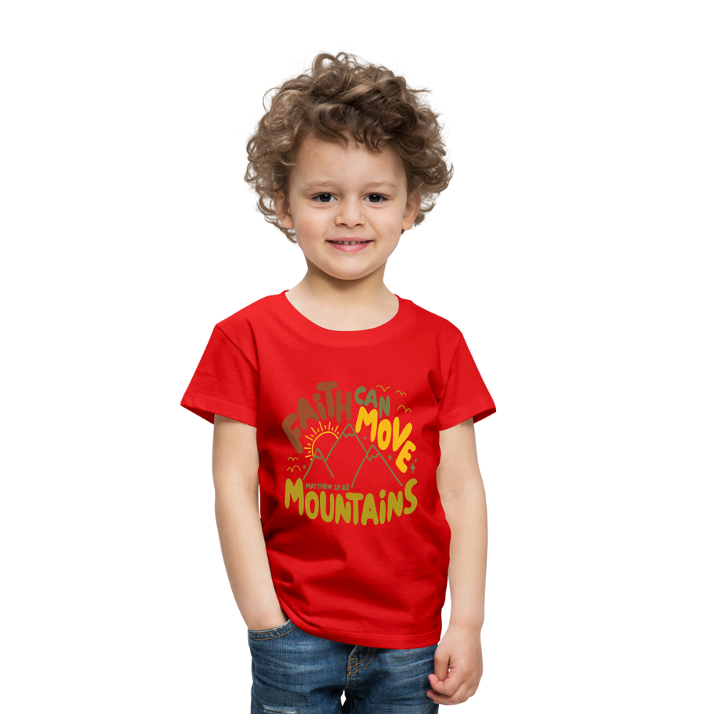 Faith Can Move Mountains (Color) Toddler T-Shirt - red