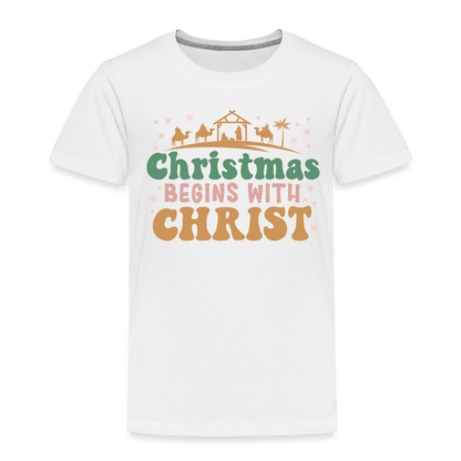 Christmas begins with Christ Family Toddler Premium T-Shirt - white