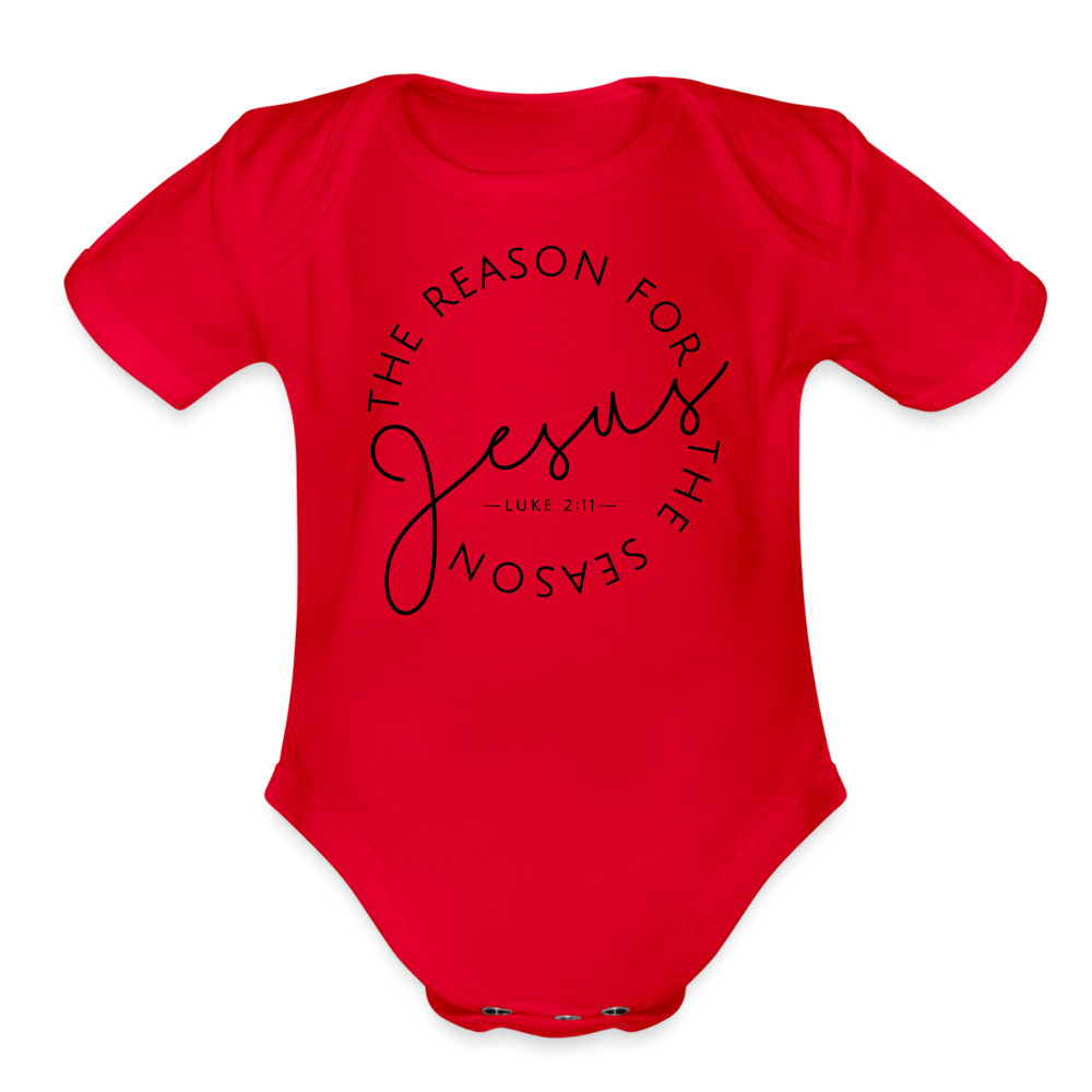 The Reason for the Season Christmas Organic Short Sleeve Baby Bodysuit - red