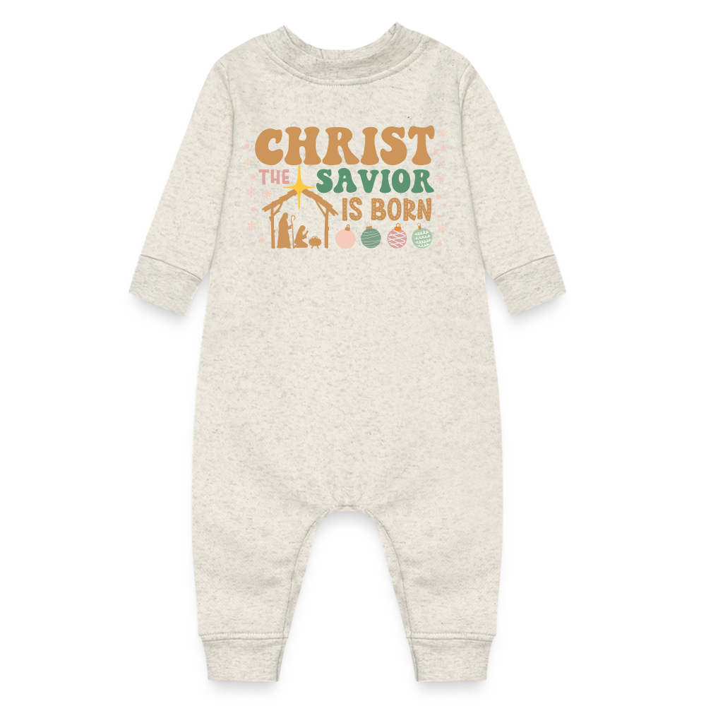 Christ the Savior is Born Christmas Family Baby Fleece One Piece - heather oatmeal