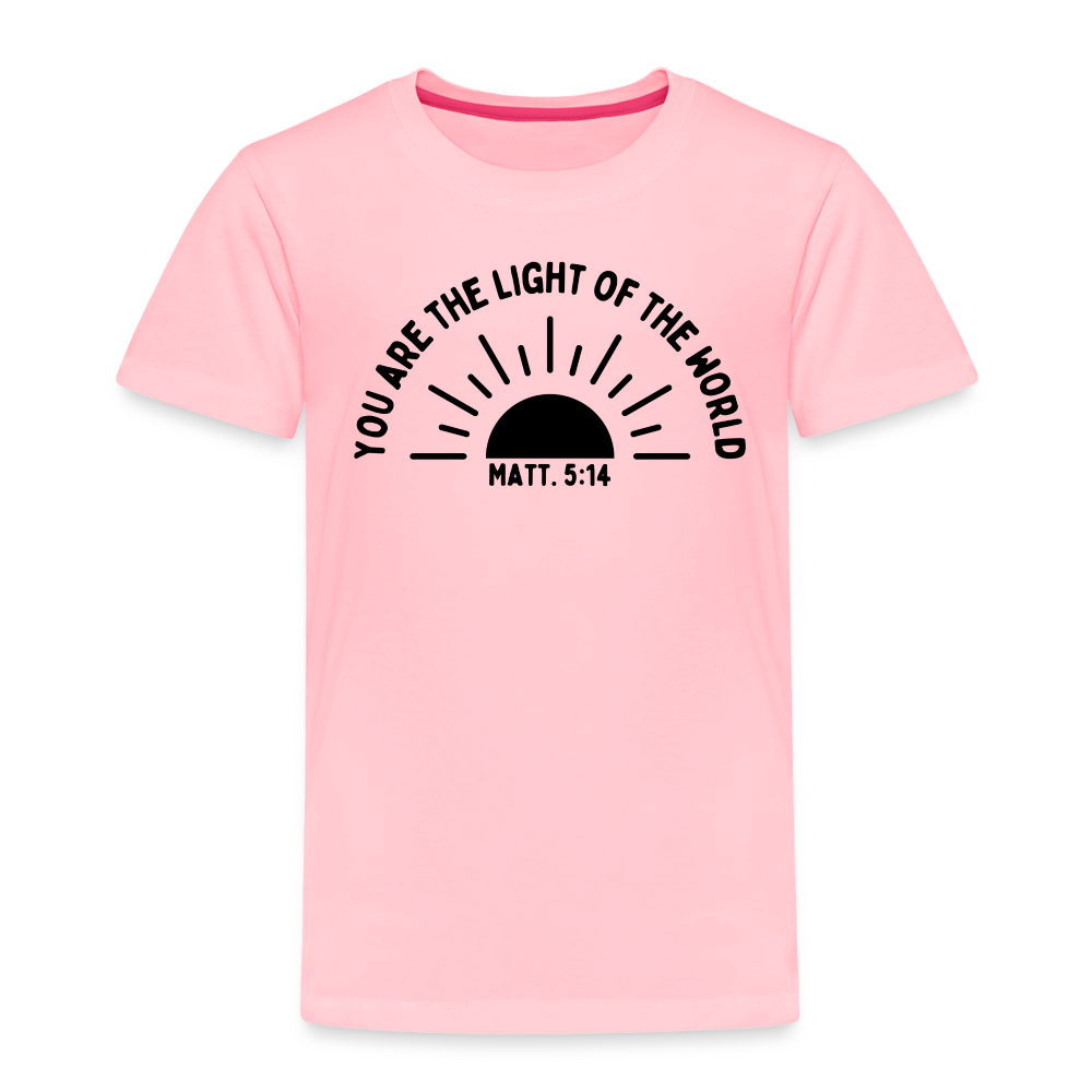 You are the Light of the World Toddler T-Shirt - pink