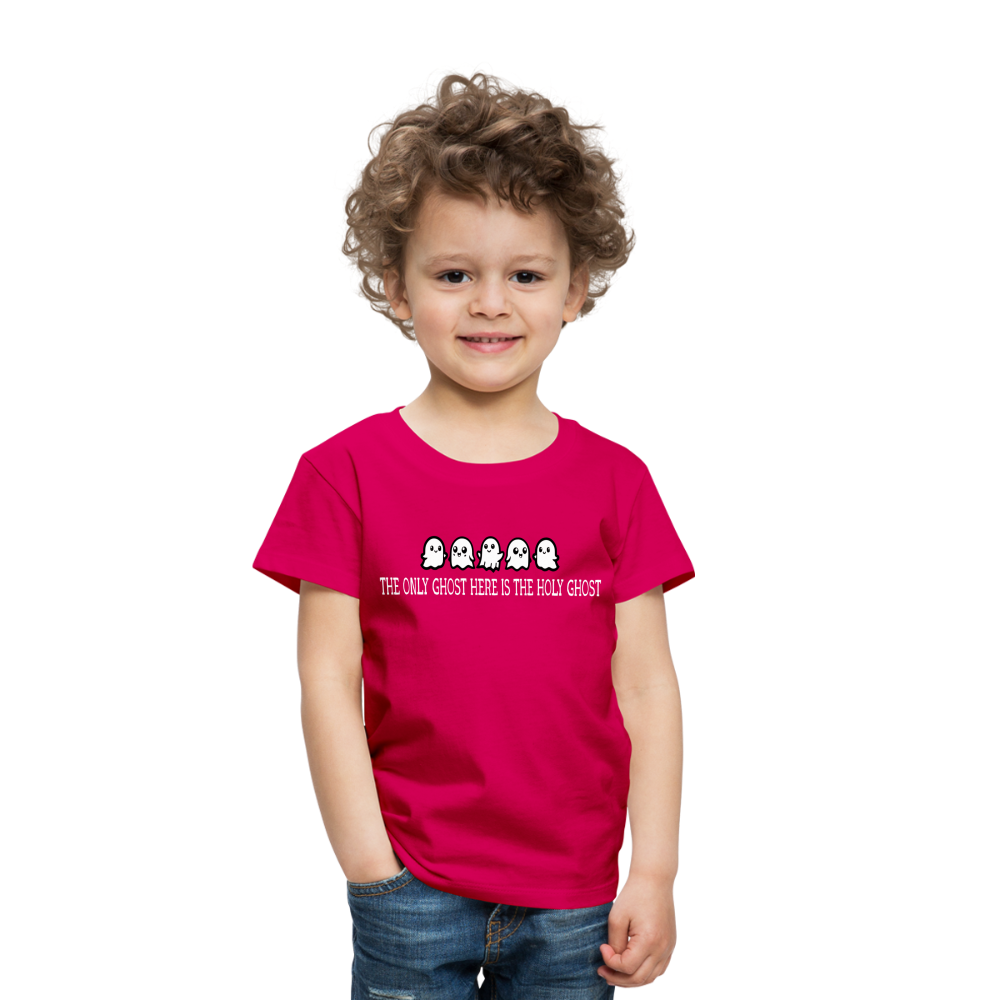 The Only Ghost Here is the Holy Ghost (W) Toddler T-Shirt - dark pink