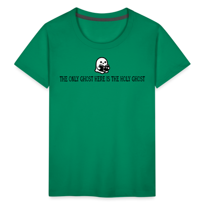 The Only Ghost Here is the Holy Ghost (Bible) Toddler T-Shirt - kelly green