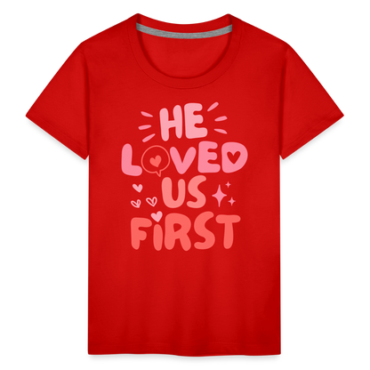 He Loved Us First (Pink) Toddler T-Shirt - red