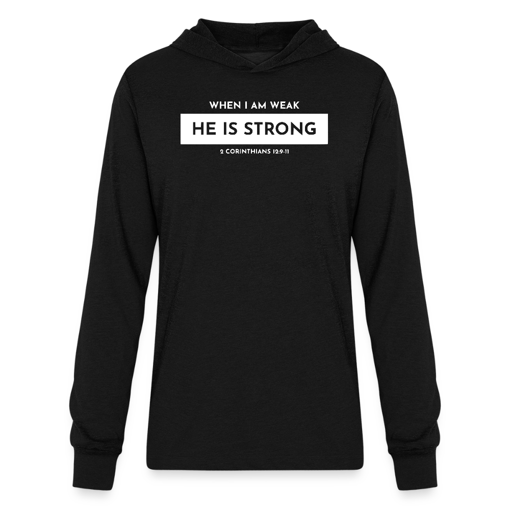 When I am Weak He is Strong Men's Long Sleeve Shirt with Hood - black