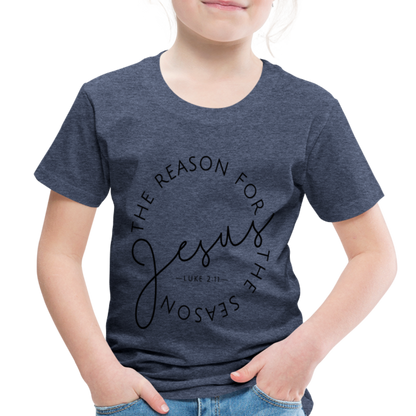 The Reason for the Season Christmas Family Toddler Shirt - heather blue