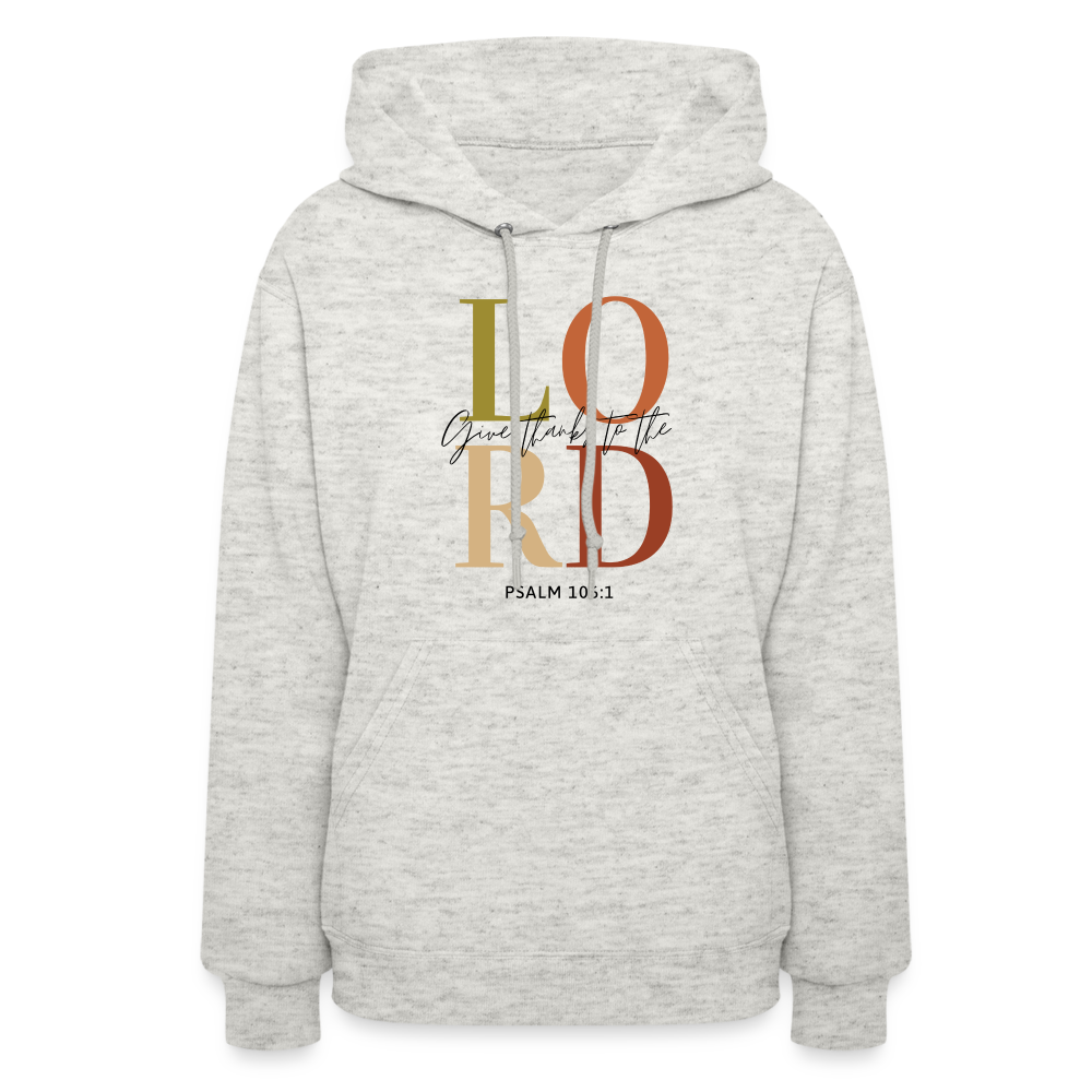 Give Thanks to the Lord Women's Hoodie - heather oatmeal