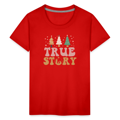 True Story Christmas Family Kids' Premium T-Shirt - red