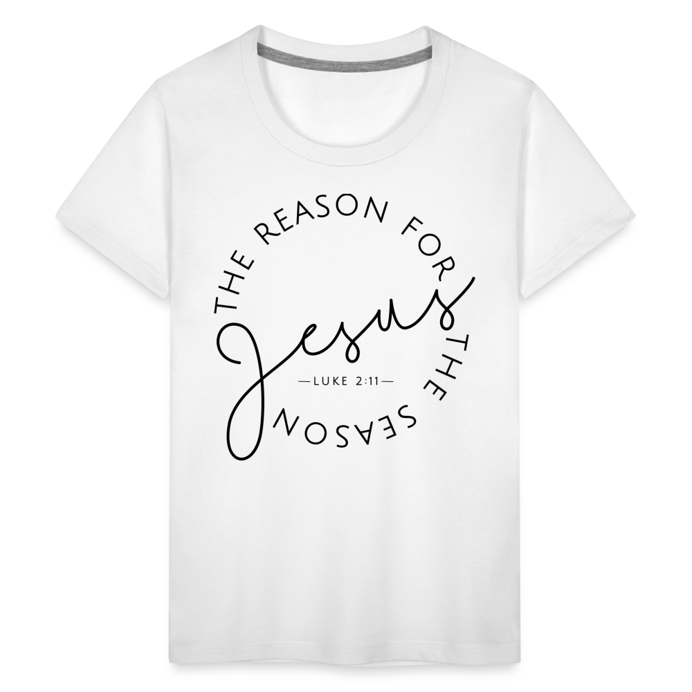 The Reason for the Season Christmas Kids' Premium T-Shirt - white