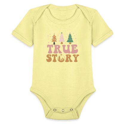 True Story Christmas Family Organic Short Sleeve Baby Bodysuit - washed yellow