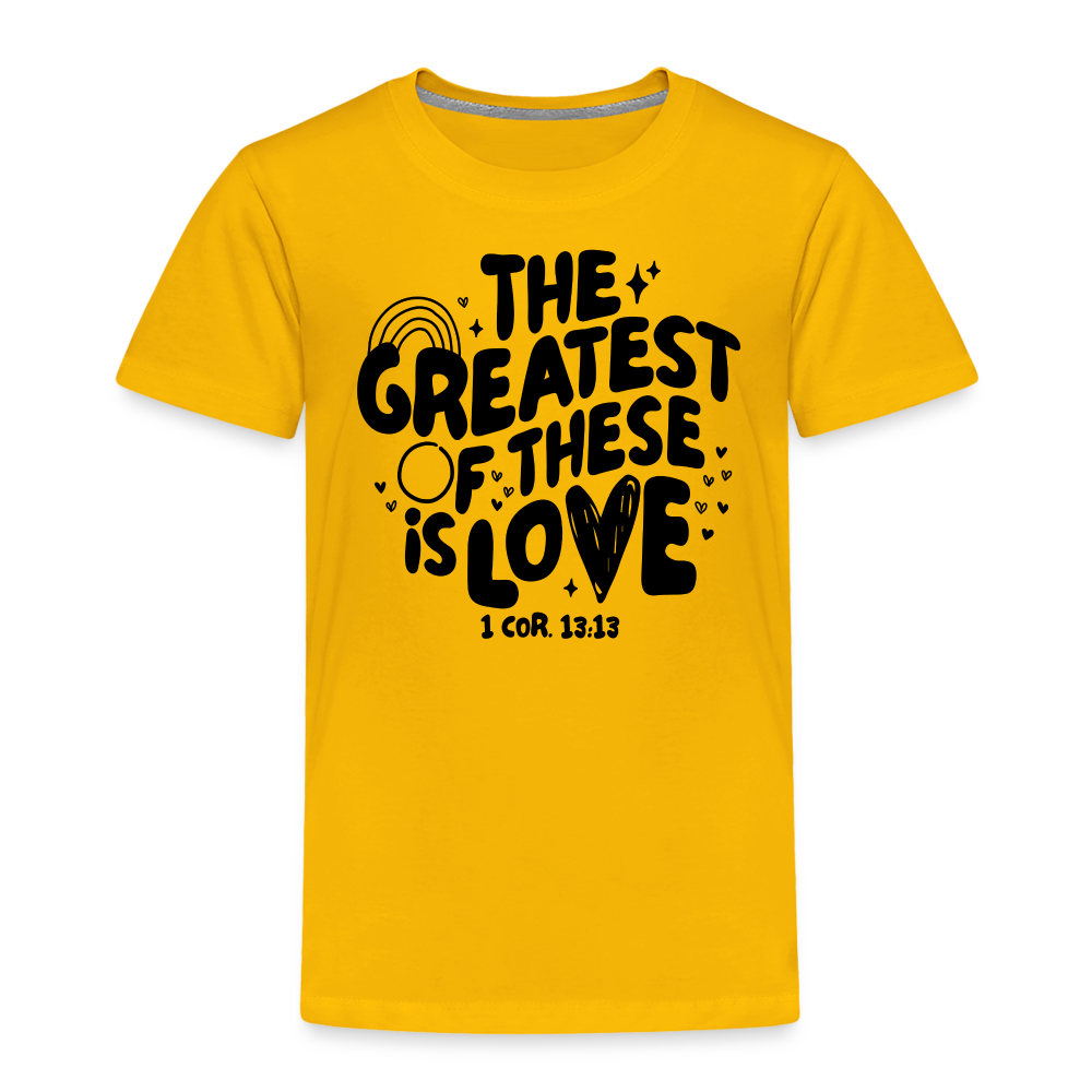 The Greatest of these is Love Toddler T-Shirt - sun yellow