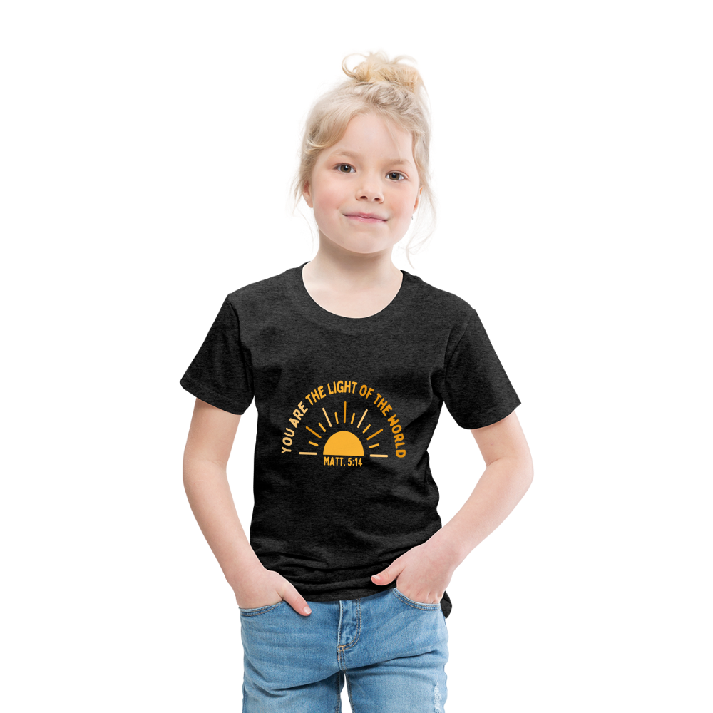 You are the Light of the World Toddler Premium T-Shirt - charcoal grey