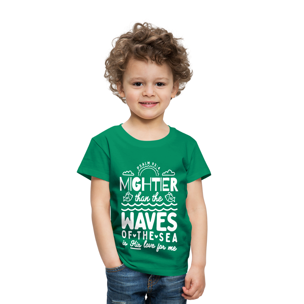 Mightier than the Waves of the Sea (W) Toddler T-Shirt - kelly green