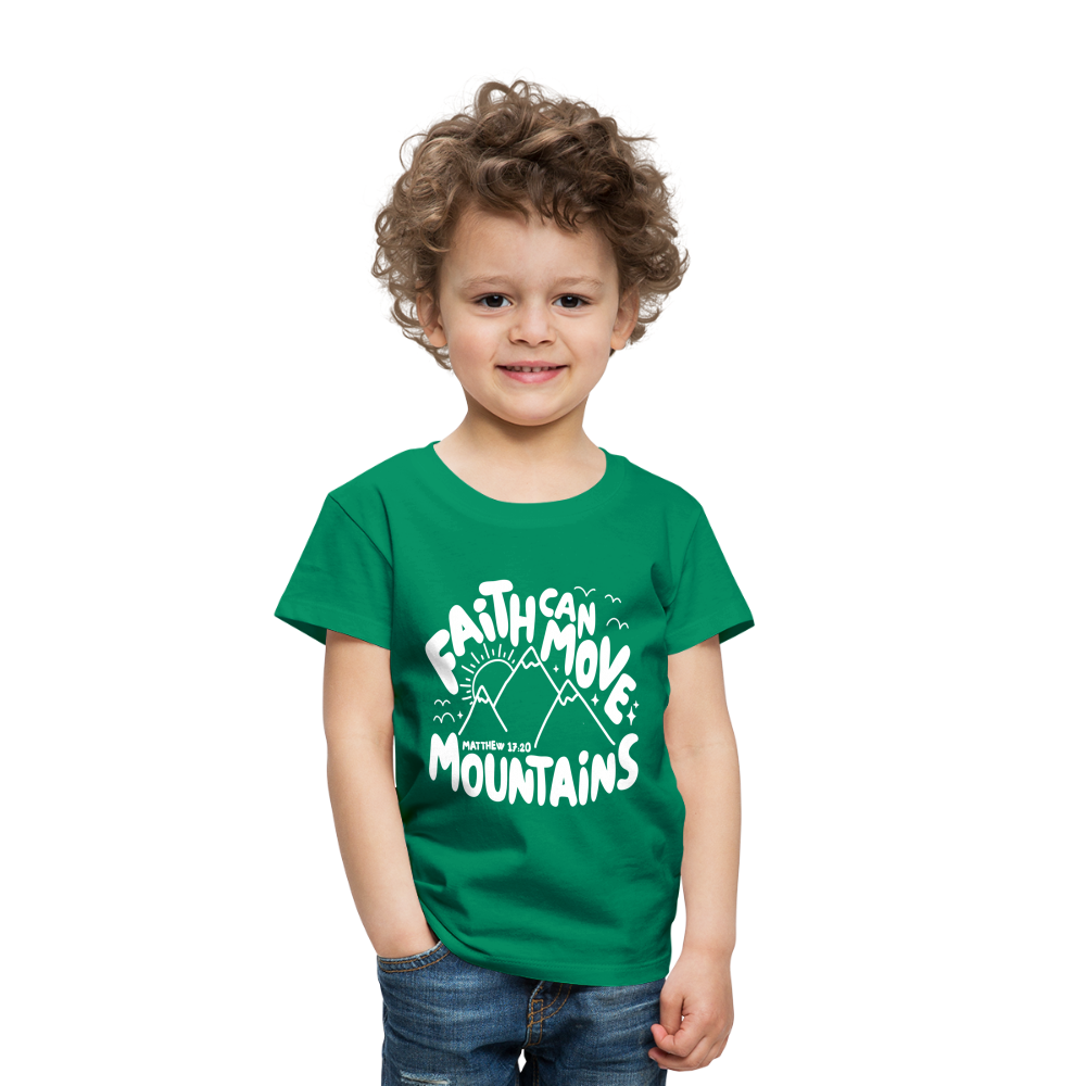 Faith Can Move Mountains (W) Toddler T-Shirt - kelly green