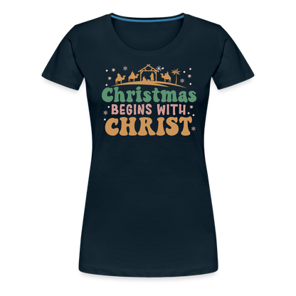 Christmas Begins with Christ Family Women’s Premium T-Shirt - deep navy