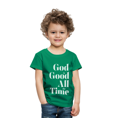 God is Good Toddler Premium T-Shirt - kelly green