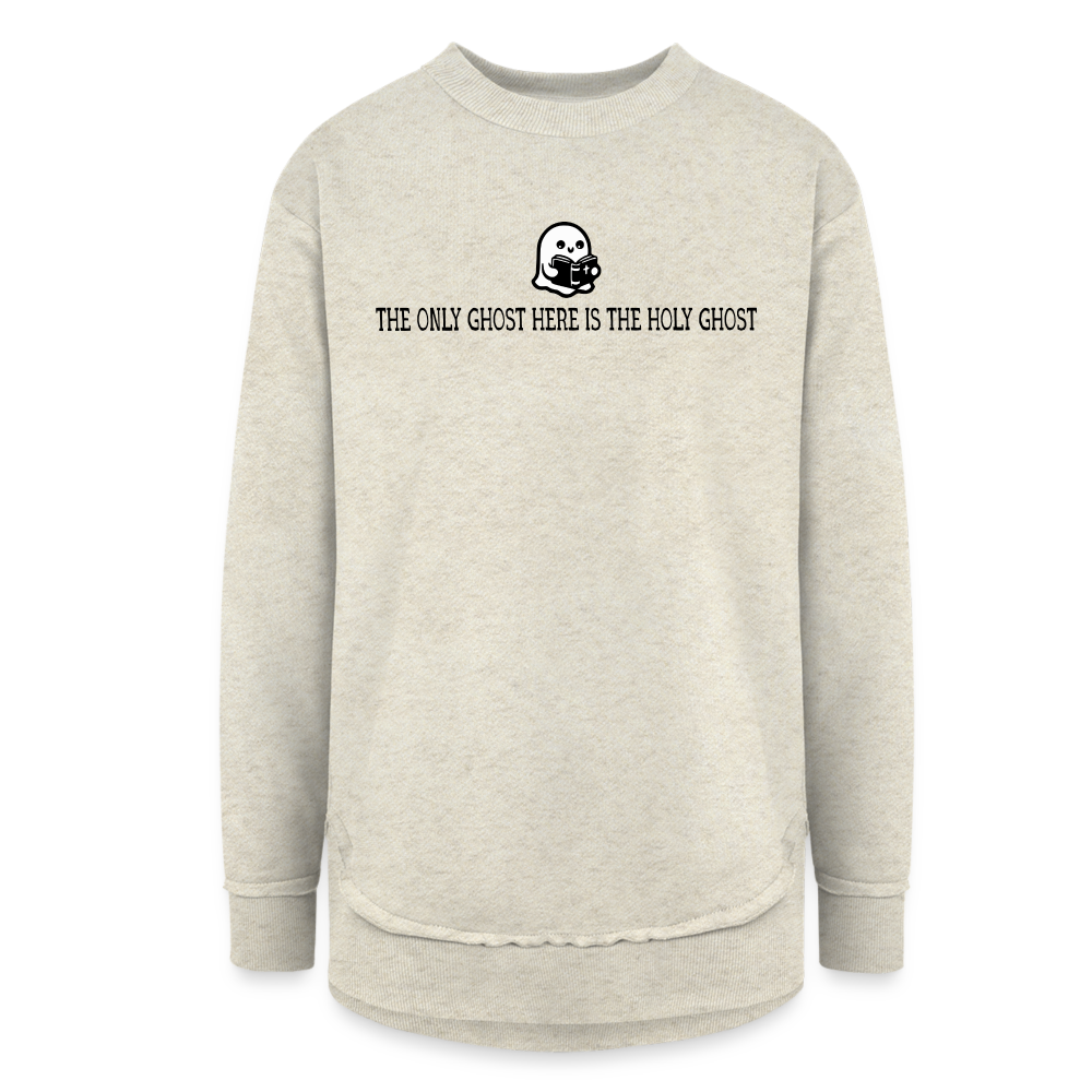 The Only Ghost Here is the Holy Ghost (Bible) Women's Sweater Tunic - heather oatmeal