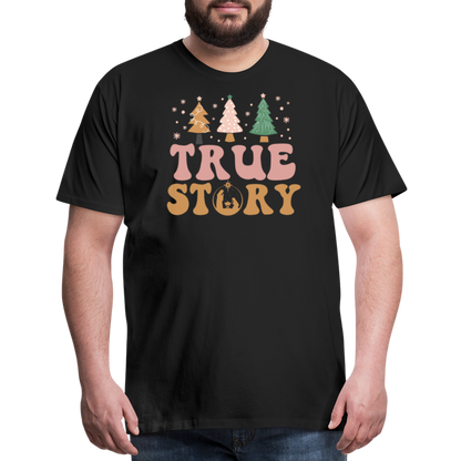 True Story Christmas Family Men's Premium T-Shirt - black