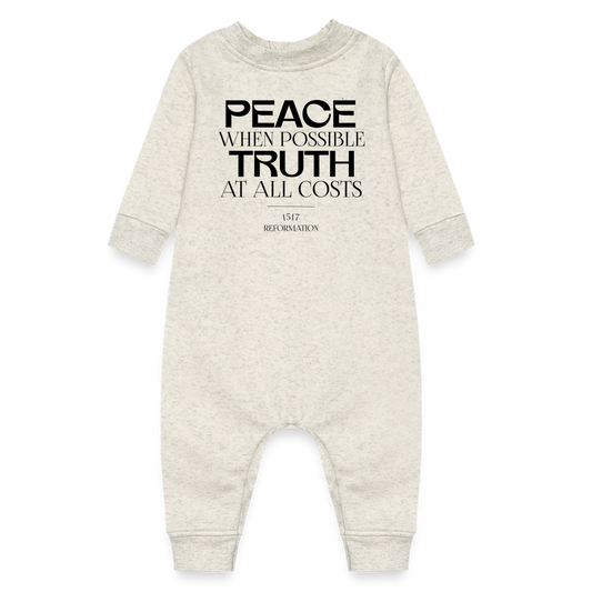 Peace when Possible Truth at All Costs Reformation Day Baby Fleece Bodysuit - heather oatmeal