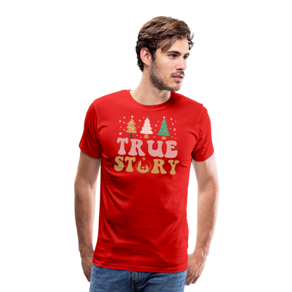 True Story Christmas Family Men's Premium T-Shirt - red