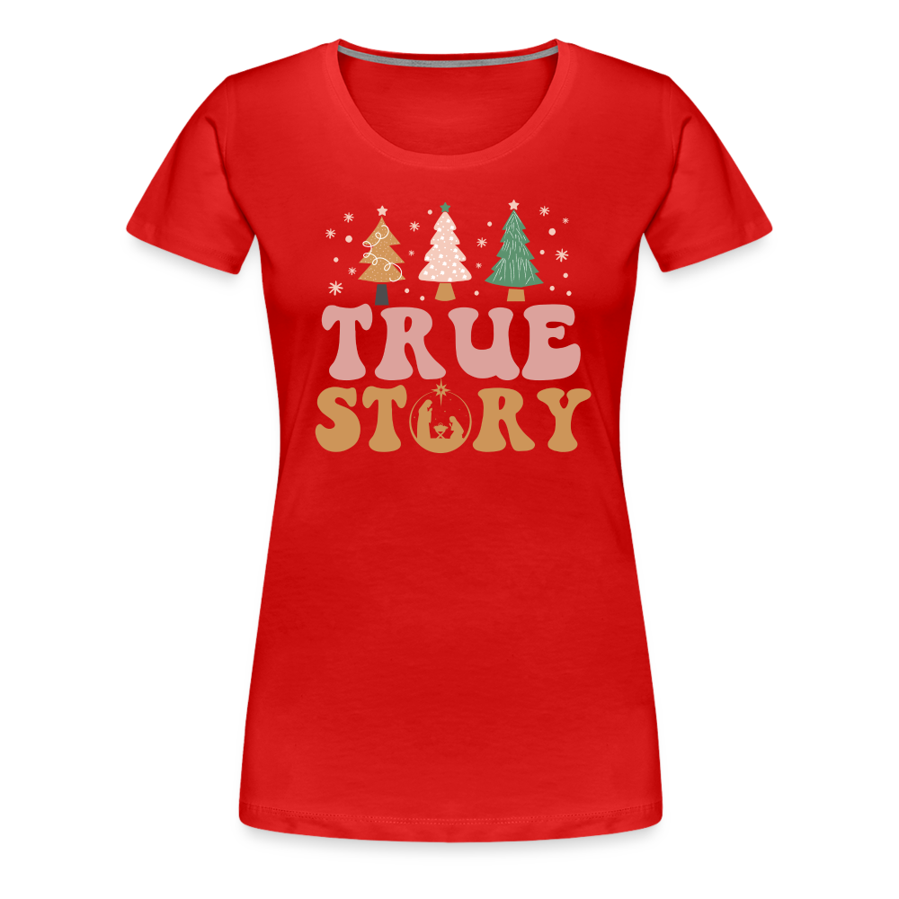 True Story Christmas Family Women’s Premium T-Shirt - red