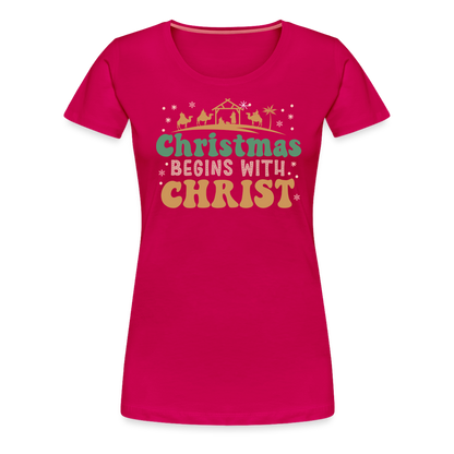 Christmas Begins with Christ Family Women’s Premium T-Shirt - dark pink