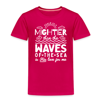 Mightier than the Waves of the Sea (W) Toddler T-Shirt - dark pink