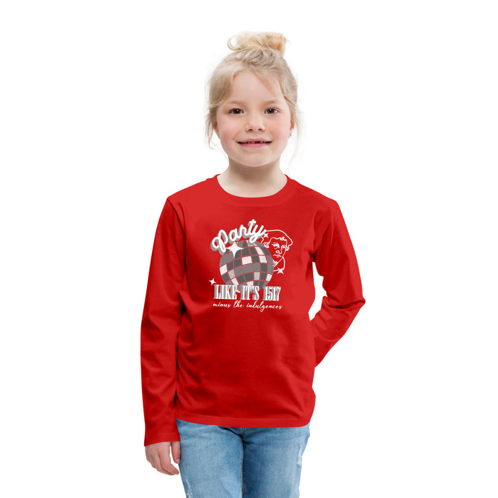 Party Like its 1517 (W) Reformation Day Kid's Long Sleeve Shirt - red