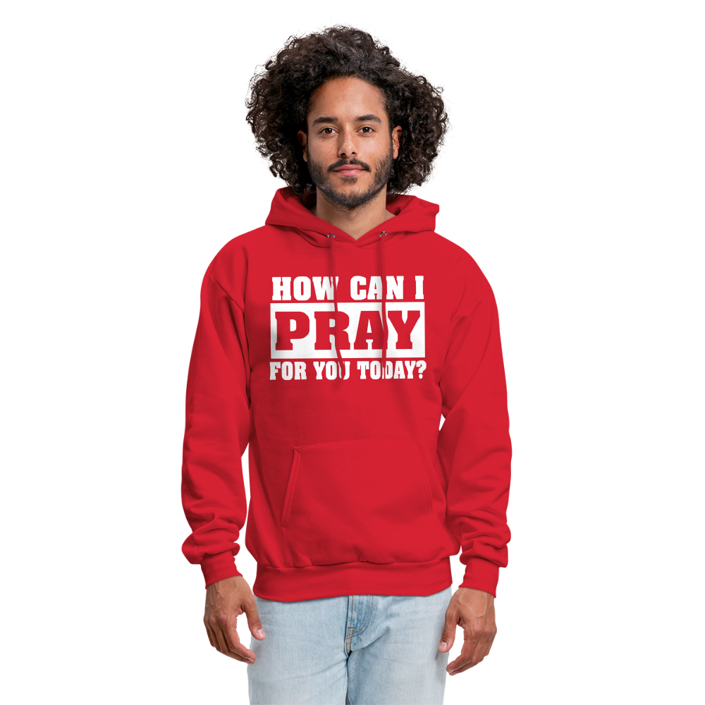 How Can I Pray for You Today Men's Hoodie - red