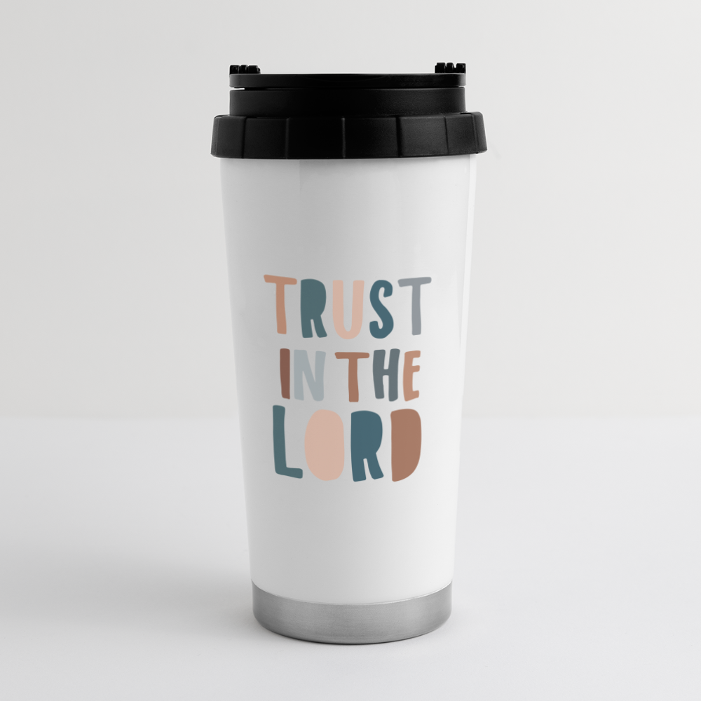 Trust in the Lord 16 oz Travel Mug - white