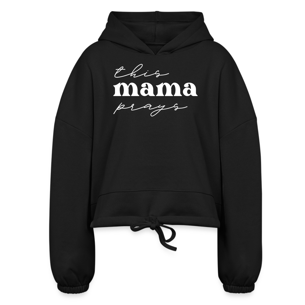 This Mama Prays (W) Women's Cropped Hoodie - black